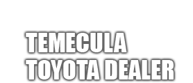 Temecula Toyota Dealer